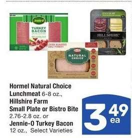 Hormel Natural Choice Lunchmeat 6-8 oz., Hillshire Farm Small Plate or Bistro Bite 2.76-2.8 oz. or Jennie-O Turkey Bacon 12 oz. - Select Varieties