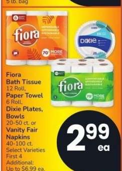 Fiora Bath Tissue 12 Roll, Paper Towel 6 Roll, Dixie Plates, Bowls 20-50 ct. or Vanity Fair Napkins 40-100 ct. - Select Varieties