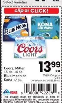 Coors, Miller 15 pk., 16 oz., Blue Moon or Kona 12 pk.