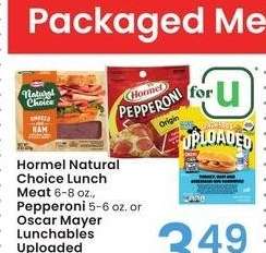 Hormel Natural Choice Lunch Meat 6-8 oz., Pepperoni 5-6 oz. or Oscar Mayer Lunchables Uploaded 15.12-15.46 oz. - select varieties