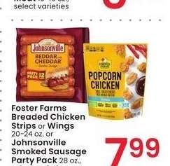 Foster Farms Breaded Chicken Strips or Wings 20-24 oz. or Johnsonville Smoked Sausage Party Pack 28 oz. - select varieties