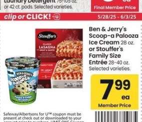 Ben & Jerry's Scoop-a Palooza Ice Cream 28 oz. or Stouffer's Family Size Entrée 28-40 oz. - Selected varieties.