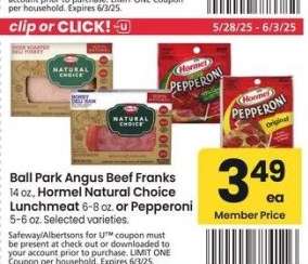 Ball Park Angus Beef Franks 14 oz., Hormel Natural Choice Lunchmeat 6-8 oz. or Pepperoni 5-6 oz. - Selected varieties.