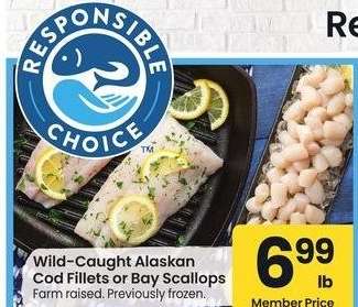 Wild-Caught Alaskan Cod Fillets or Bay Scallops - Farm raised. Previously frozen.