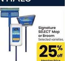 Signature SELECT® Mop or Broom - Selected varieties.