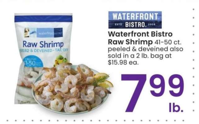 Waterfront Bistro Raw Shrimp - 41-50 ct. peeled & deveined also sold in a 2 lb. bag at $15.98 ea.