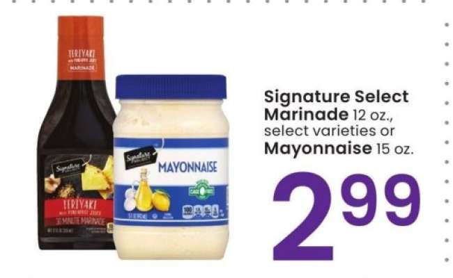 Signature Select Marinade 12 oz., select varieties or Mayonnaise 15 oz.