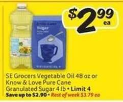 SE Grocers Vegetable Oil 48 oz or Know & Love Pure Cane Granulated Sugar 4 lb