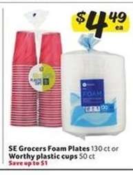 SE Grocers Foam Plates or Worthy Plastic Cups