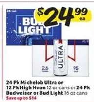 Michelob Ultra or High Noon or Budweiser or Bud Light