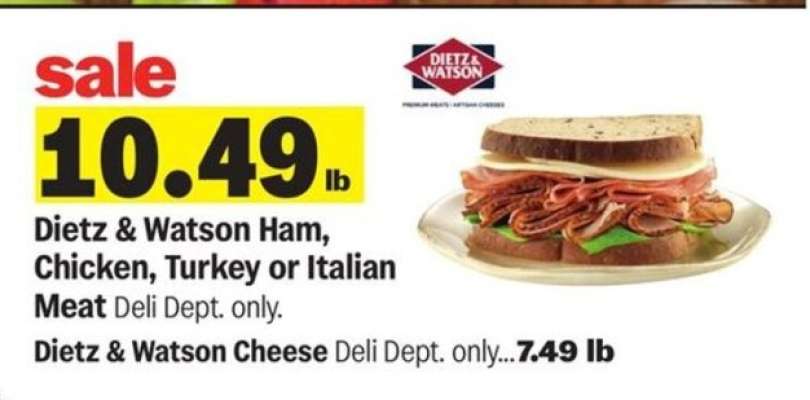 Dietz & Watson Ham, Chicken, Turkey, or Italian Meat.