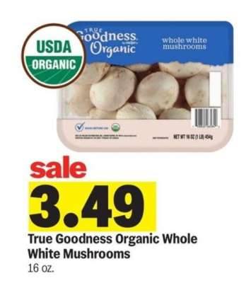 True Goodness Organic Whole White Mushrooms*