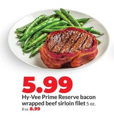 Hy-Vee Prime Reserve bacon wrapped beef sirloin filet