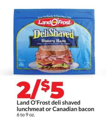 Land O'Frost deli shaved lunchmeat or Canadian bacon