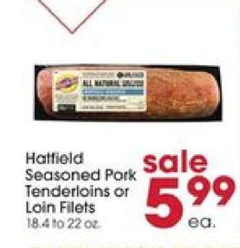 Hatfield Seasoned Pork Tenderloins or Loin Filets