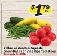 Yellow or Zucchini Squash, Green Beans or Vine Ripe Tomatoes