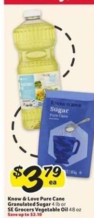 Know & Love Pure Cane Granulated Sugar or SE Grocers Vegetable Oil