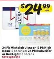Michelob Ultra or High Noon or Budweiser or Bud Light
