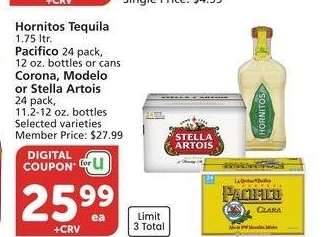 Hornitos Tequila 1.75 ltr. Pacifico 24 pack, 12 oz. bottles or cans Corona, Modelo or Stella Artois 24 pack, 11.2-12 oz. bottles - Selected varieties
Member Price: $27.99