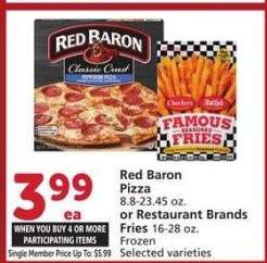 Red Baron Pizza 8.8-23.45 oz. or Restaurant Brands Fries 16-28 oz. - Frozen
Selected varieties
Single Member Price Up To: $5.99

Mix or Match on four or more participating items in a single transaction.With Membership where applicable.