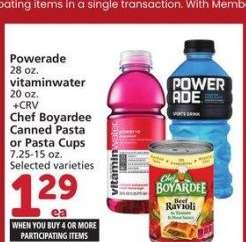 Powerade 28 oz. vitaminwater 20 oz. Chef Boyardee Canned Pasta or Pasta Cups 7.25-15 oz. - Single Member Price Up To: $2.49

Mix or Match on four or more participating items in a single transaction.With Membership where applicable.