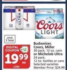 Budweiser, Coors, Miller 30 pack, 12 oz. cans or Michelob Ultra 24 pack, 12 oz. bottles or cans - Selected varieties 

Member Price: $24.99