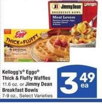 Kellogg's® Eggo® Thick & Fluffy Waffles 11.6 oz. or Jimmy Dean Breakfast Bowls 7-9 oz. - Select Varieties