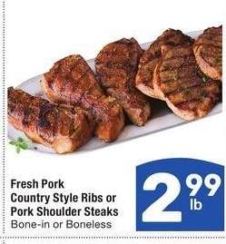 Fresh Pork Country Style Ribs or Pork Shoulder Steaks - Bone-in or Boneless