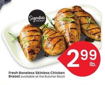 Signature Select® Fresh Boneless Skinless Chicken Breast - available at the Butcher Block