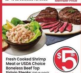 Fresh Cooked Shrimp Meat or USDA Choice Boneless Beef Top Sirloin Steaks - Value pack.