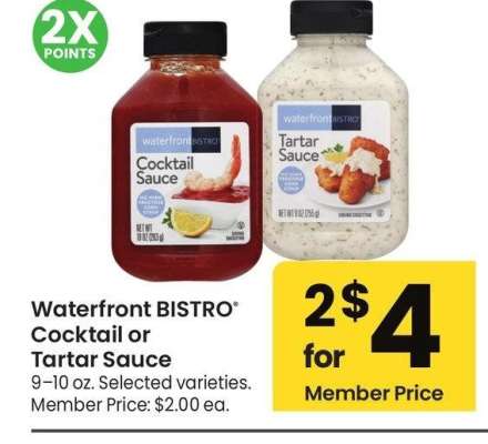 Waterfront BISTRO® Cocktail or Tartar Sauce - 9-10 oz. Selected varieties. Member Price: $2.00 ea.