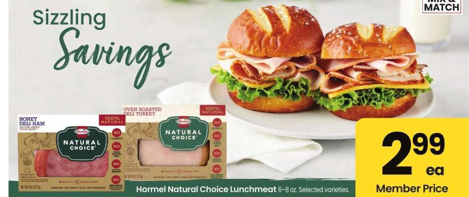 Hormel Natural Choice Lunchmeat - 6-8 oz. Selected varieties.
MIX & MATCH