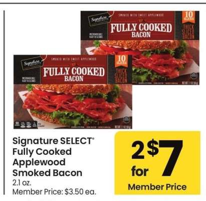 Signature SELECT® Fully Cooked Applewood Smoked Bacon - 2.1 oz.
Member Price: $3.50 ea.