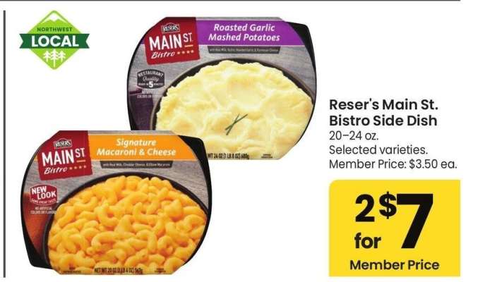 Reser's Main St. Bistro Side Dish - 20-24 oz. Selected varieties. Member Price: $3.50 ea.