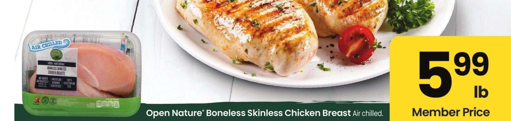 Open Nature® Boneless Skinless Chicken Breast - Air chilled.