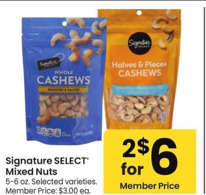 Signature SELECT® Mixed Nuts - 5-6 oz. Selected varieties. Member Price: $3.00 ea.