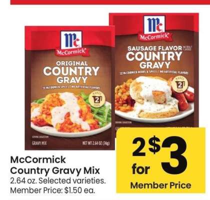 McCormick Country Gravy Mix - 2.64 oz. Selected varieties. Member Price: $1.50 ea.