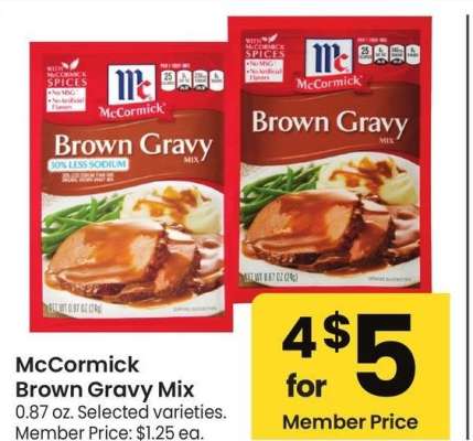 McCormick Brown Gravy Mix - 0.87 oz. Selected varieties. Member Price: $1.25 ea.