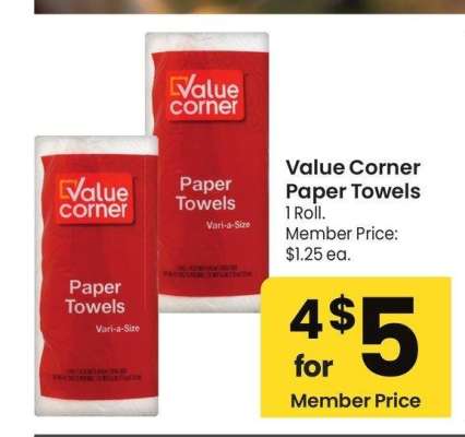 Value Corner Paper Towels - 1 Roll. Member Price: $1.25 ea.