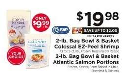 Bowl & Basket Colossal EZ-Peel Shrimp / Atlantic Salmon Portions