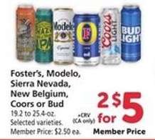 Foster's, Modelo, Sierra Nevada, New Belgium, Coors or Bud