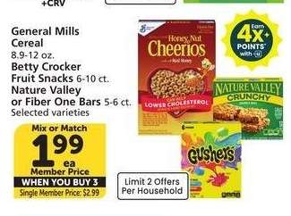 General Mills Cereal 8.9-12 oz. Betty Crocker Fruit Snacks 6-10 ct. Nature Valley or Fiber One Bars 5-6 ct. - Selected varieties

Mix or Match

Single Member Price: $2.99
