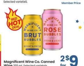 Magnificent Wine Co. Canned Wine - 355 ml. Selected varietals. 
Member Price: $4.50 ea.