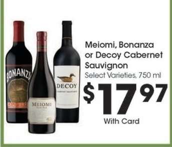 Meiomi, Bonanza or Decoy Cabernet Sauvignon