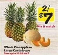 Whole Pineapple or Large Cantaloupe