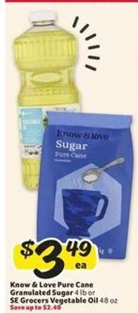 Know & Love Pure Cane Granulated Sugar or SE Grocers Vegetable Oil