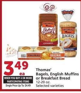 Thomas' Bagels, English Muffins or Breakfast Bread - 12-20 oz.
Selected varieties

Single Price Up To: $4.49

Mix or match on four or more participating items in a single transaction. With Membership where applicable