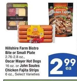 Hillshire Farm Bistro Bite or Small Plate 2.76-2.8 oz., Oscar Mayer Hot Dogs 16 oz. or John Soules Chicken Fajita Strips 6 oz. - Select Varieties