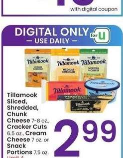 Tillamook Sliced, Shredded, Chunk Cheese 7-8 oz., Cracker Cuts 6.5 oz., Cream Cheese 7 oz. or Snack Portions 7.5 oz.