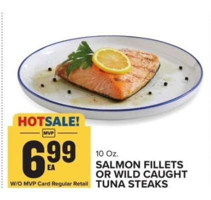 Salmon Fillets or Wild Caught Tuna Steaks